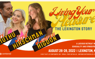 Conceiving the Story: Living Your Pleasure comes to life in Lexington, KY